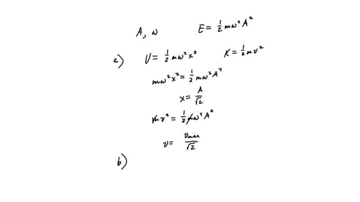 A harmonic oscillator has angular frequency ω and amplitude a